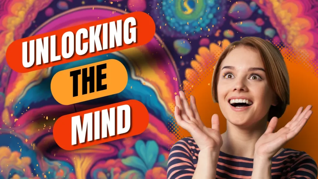 Unlocking the mind